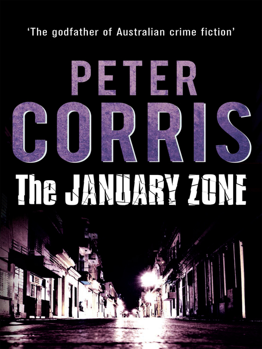 Title details for The January Zone by Peter Corris - Available